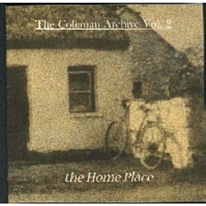 Coleman Archive- The Home Place