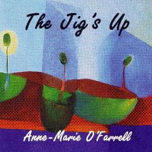 Anne- Marie O Farrell - The Jigs Up