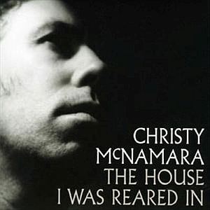 C Mcnamara - The House I Was Reared In