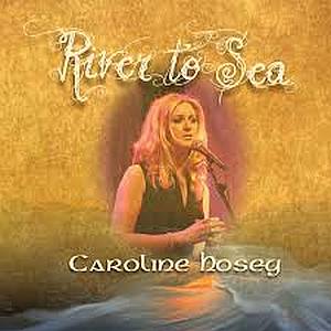 Caroline Hosey - River To Sea