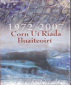 Corn Ui Riada - Buaiteoiri 1972 - 2007