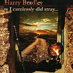 Harry Bradley- As I Carelessly Did Stray