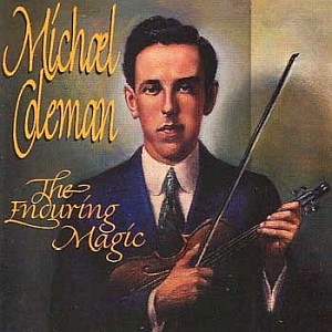 Michael Coleman -  The Enduring Magic