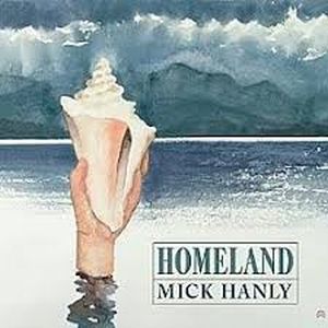 Mick Hanly - Homeland