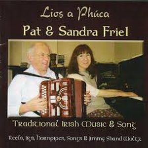 Pat & Sandra Friel - Lios A Phuca