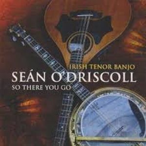Sean O Driscoll - So There You Go