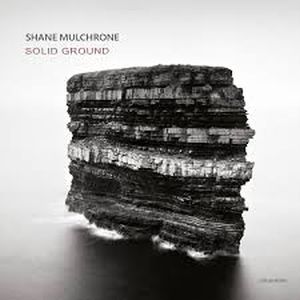 Shane Mulchrone - Solid Ground