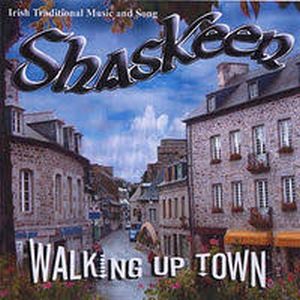 Shaskeen -  Walking Up Town