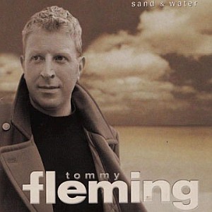 Tommy Fleming - Sand And Water