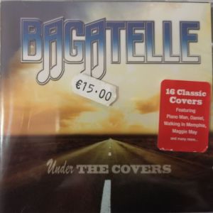 Bagatelle - Under The Covers