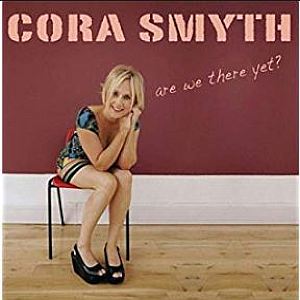 Cora Smyth - Are We There Yet?