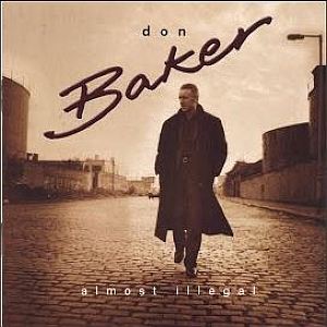 Don Baker - Almost Illegal