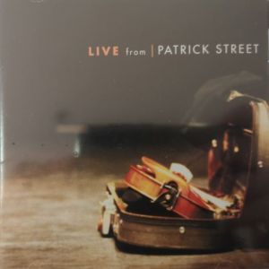 Patrick Street - Live From Patricks St