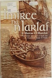 Imirce Na Nlarlai - Marcas O Murchu