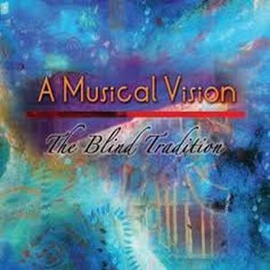 The Blind Tradition - A Musical Vision