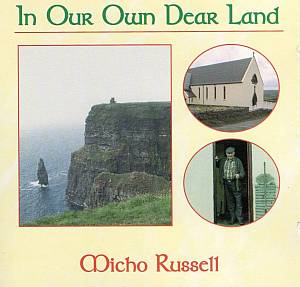 Micho Russell - In Our Own Dear Land