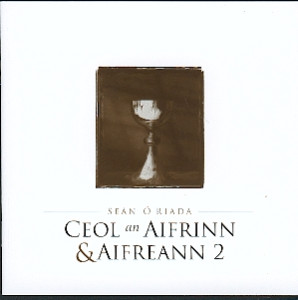 S Oriada - Ceol An Aifrinn & Aifreann 2