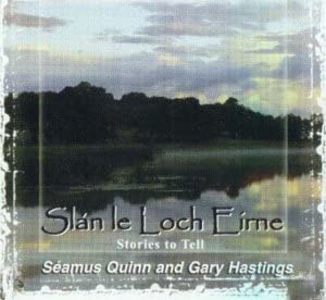 S Quinn & G Hastings- Slan Le Loch Eirne