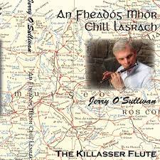 Jerry O Sullivan - The Killasser Flute