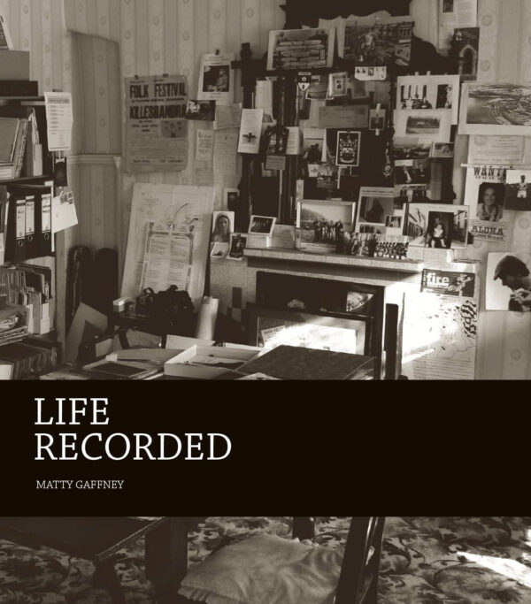 Life Recorded - Matty Gaffney