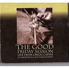 Pat Broderick - The Good Friday Session