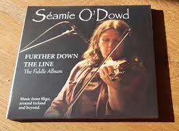Seamie O Dowd - Further Down The Line