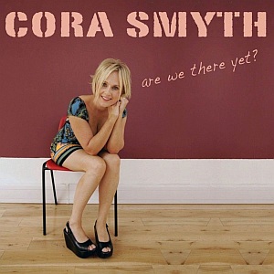 Cora Smyth - Are We There Yet?