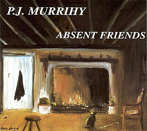 P.j. Murrihy - Absent Friends