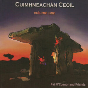 P O Connor & Friends - Cuimhneachan Ceoi