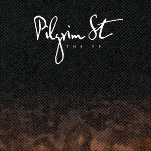 Pilgrim Street - The Ep