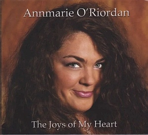 Annmarie O Riordan- The Joys Of My Heart