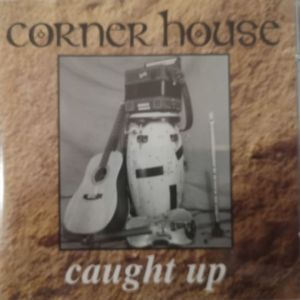 Corner House - Caught Up