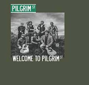 Pilgrim Street - Welcome To Pilgrim St.