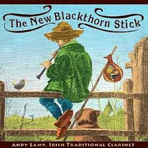 Andy Lamy - The New Blackthorn Stick