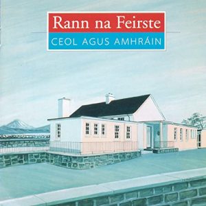 Rann Na Feirste - Ceol Agus Amhrain