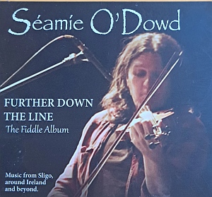 Seamie O Dowd - Further Down The Line